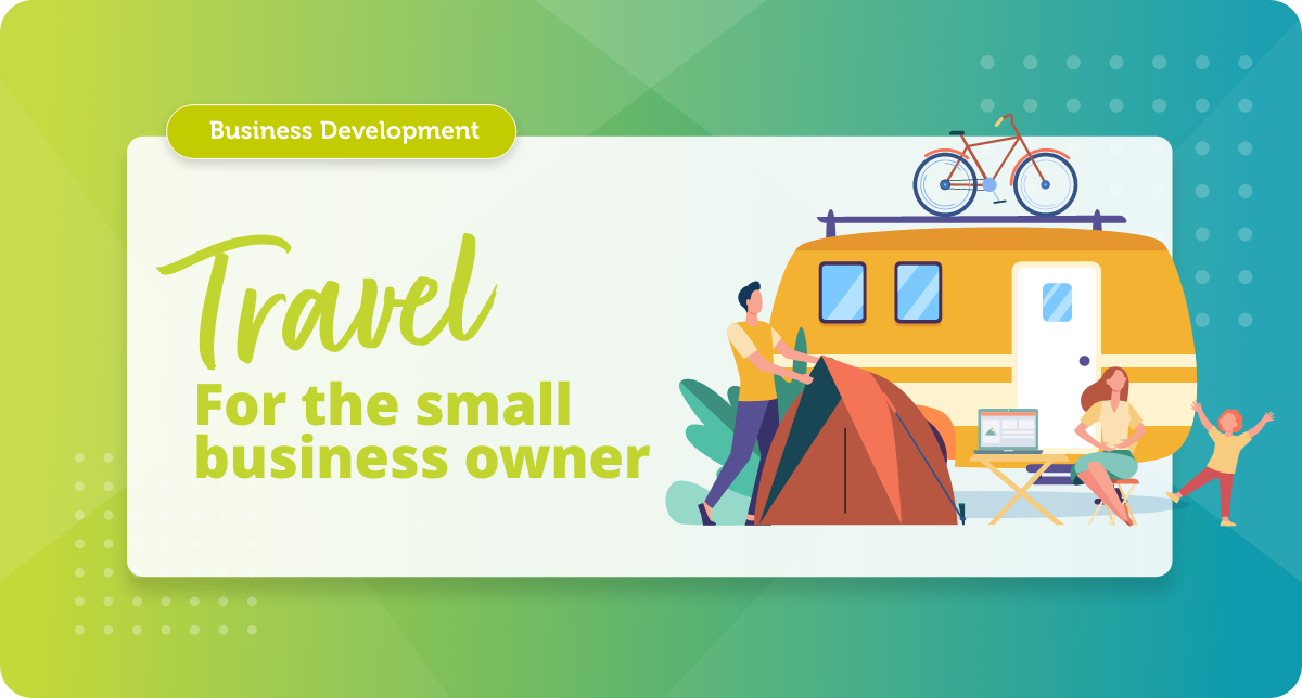 Travel for the small business owner